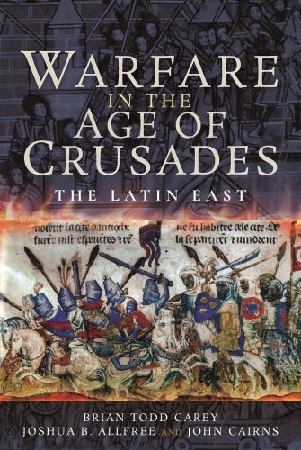 Warfare in the Age of Crusades: The Latin East — cover